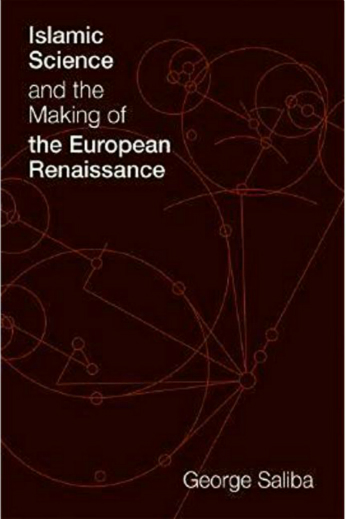 Islamic science and the making of the european renaissance